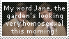 a stamp of Fry and Laurie with text overlaying them: My word Jane, the garden's looking very homosexual this morning!